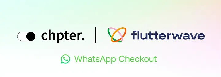 Kenyan Startup Chpter Expands to 11 African Markets in Partnership with Flutterwave