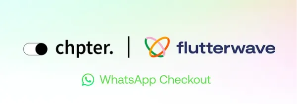 Kenyan Startup Chpter Expands to 11 African Markets in Partnership with Flutterwave