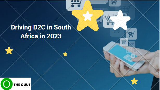 Driving D2C in South Africa in 2023